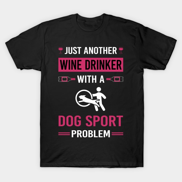 Wine Drinker Dog Sport T-Shirt by Good Day